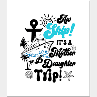 Its a Mother And Daughter Trip Matching Family Cruise Gift For Women Mother day Posters and Art